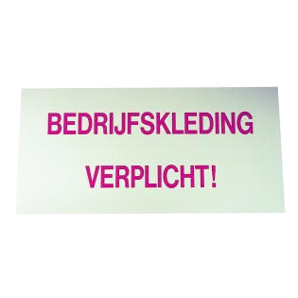 Bordje ''bedrijfskleding verplicht'' - 1171