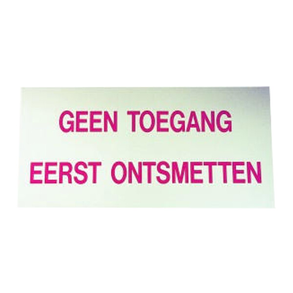 Bordje ''geen toegang, eerst            ontsmetten'' - 1172