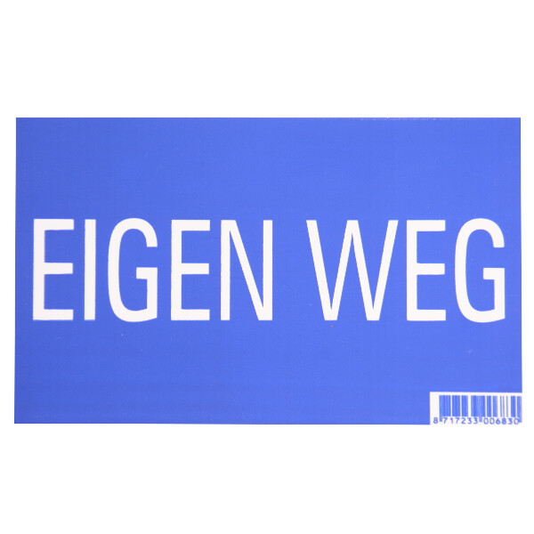 Bordje ''eigen weg'' - 8717233006830|_|1104